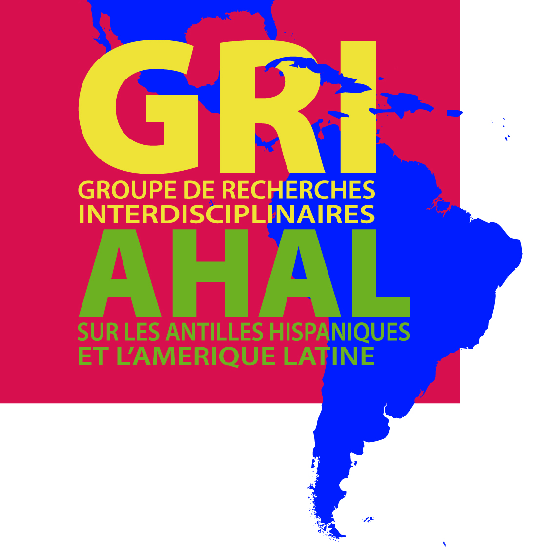 Groupe de Recherche Interdisciplinaire des Antilles Hispanique et de l'Amérique Latine (GRIAHAL)
